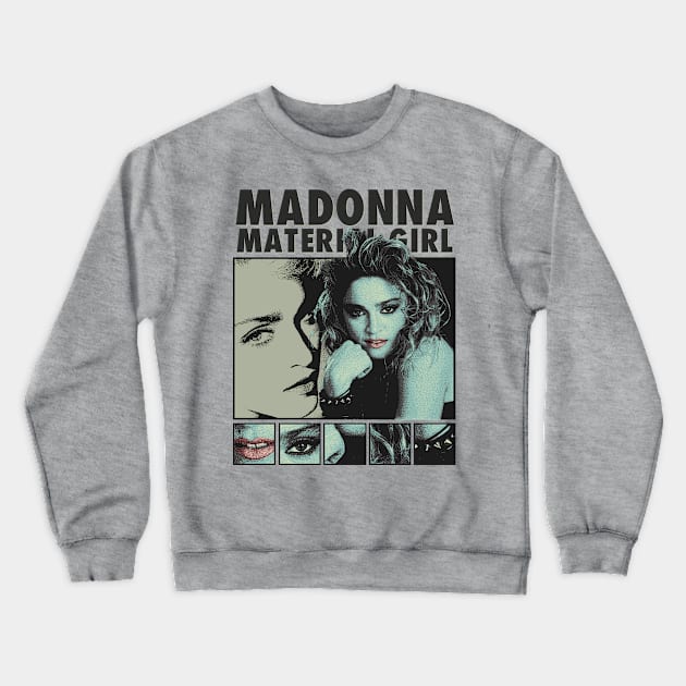 Madonna Material Girl 90s Crewneck Sweatshirt by Fatdukon